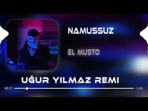 El Musto - Namussuz (Uğur Yılmaz Remix) l Bebeğim Gel Locadayız