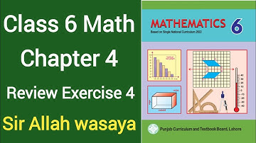 Class 6 Math New Book Chapter 4 Review Exercise 4 | Class 6 Math New Book Unit 4 Review Exercise 4