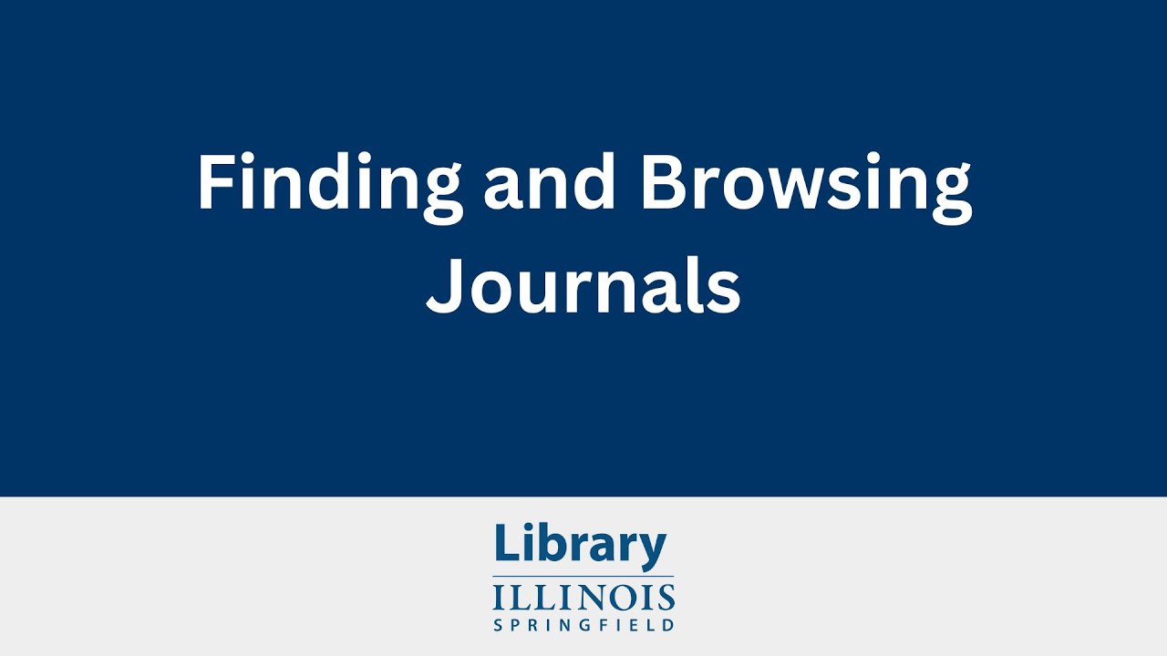 Finding and Browsing Journals