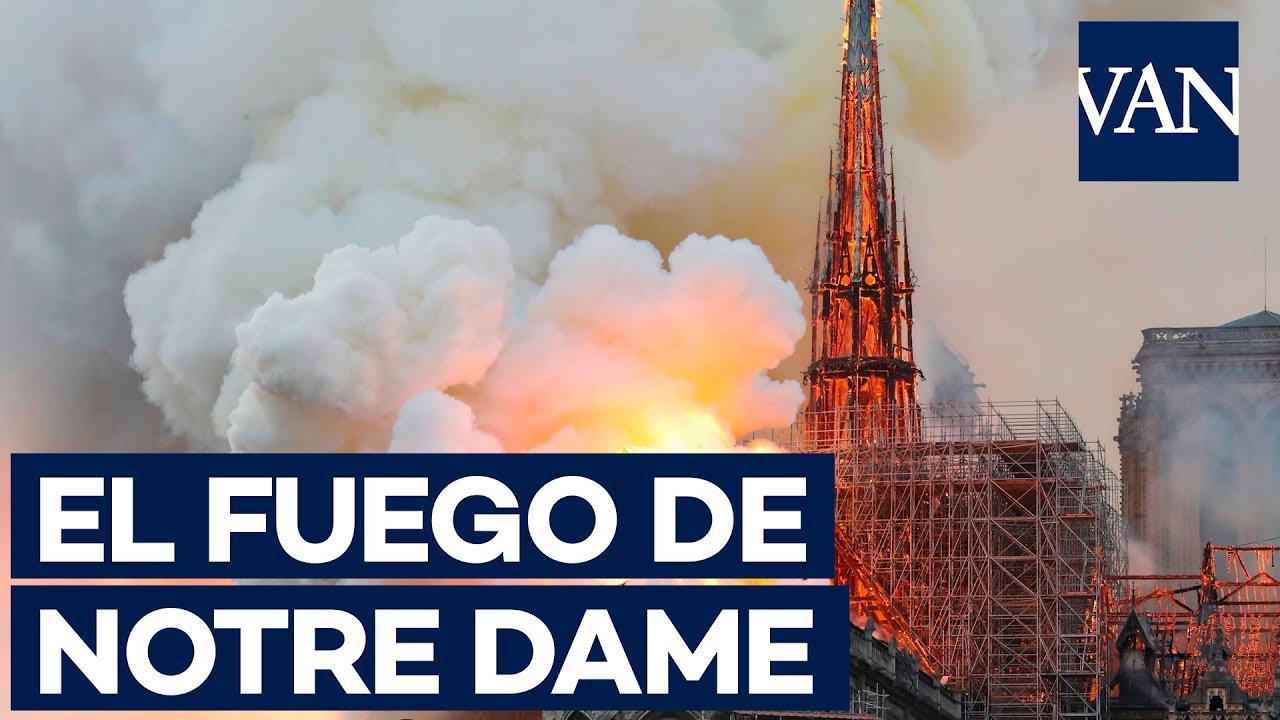 La catedral Notre Dame de París en llamas - YouTube