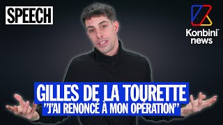 Gilles de la Tourette : il a préféré garder ses tics et explique pourquoi | Speech