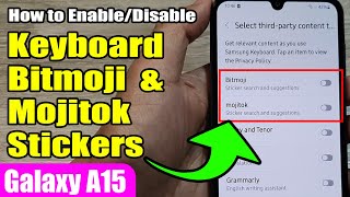 How To Enabledisable Keyboard Bitmoji & Mojitok Stickers On Samsung Galaxy A15