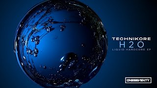Download Lagu Technikore - H2O (Liquid Hardcore EP) [OneSeventy] MP3