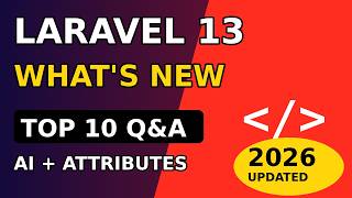 Laravel 13 New Features & Interview Questions (2026) | AI SDK, PHP Attributes, Vector Search