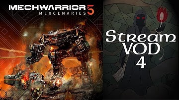 Stream Play - MechWarrior 5: Mercenaries - 06 Becoming a Bit of a Drag (Part 4 of 4)