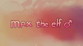 Max The Elf Official Ost Gallery Elfpha Version