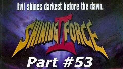 Shining Force II - Part #53 - The Wrath of Zalbard