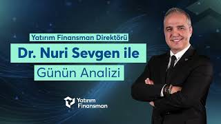 Dr. Nuri Sevgen ile Günün Analizi I 28.05.2024