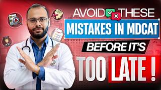 Common MDCAT Mistakes Ruining Your Preparation (Avoid These!)