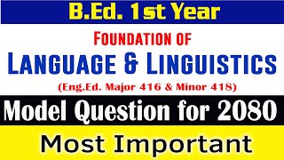 Linguistics Model question 2080 | B.ed first year language and linguistics model questions