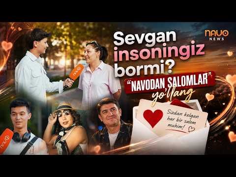 Sevgan insoningiz bormi? "NAVODAN SALOMLAR" yo'llang (22.08.2026)