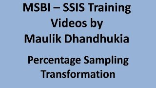 MSBI - SSIS - Percentage Sampling Transformation