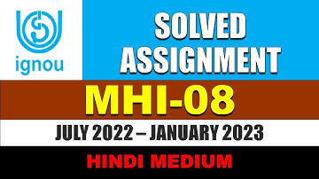 MHI 08 IGNOU SOLVED ASSIGNMENT 2022 2023 || HINDI MEDIUM || MHI-08 || JULY 2022 JANUARY 2023