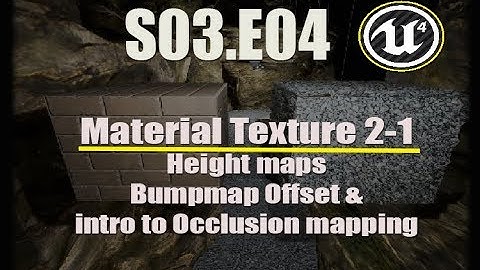 Ue4 tutorials - Deathscyp Factory S03E04  Material Texture 2-1 Height map Bump map offset