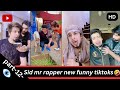 Sid mr rapper new funny tiktoks 2023  part12  fuuny tiktok sid mr rapper  funny tiktoker