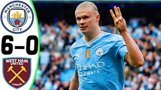 Manchester City vs West Ham 6-0 - HAALAND HAT-TRICK - All Goals and Highlights 2024