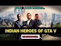 Indian Heroes of GTA V - REWIND 2019
