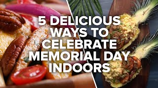 5 Delicious Ways To Celebrate Memorial Day Indoors • Tasty Recipes