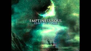Emptiness Soul - Leave Me