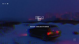 EM07 — Deep Selections | Nora En Pure, Sultan   Shepard, Icarus | Deep & Progressive Mix 2022