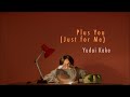 掛優大 / Plus You (Just for Me) - MUSIC VIDEO -