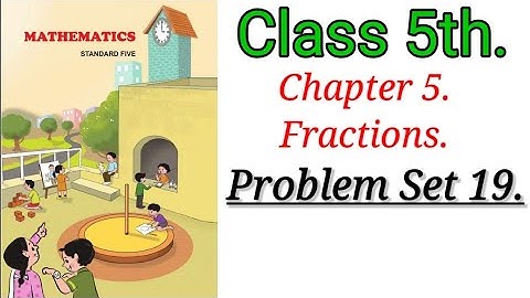 Class 5 maths Chapter 5 Fractions problem set 19 exercise in hindi maharashtra. #maths #std5maths
