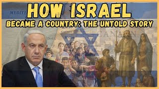 How Israel Became a Country: The Untold Story