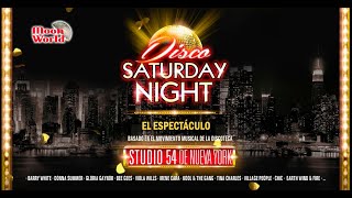 SATURDAY NIGHT Disco - El Espectáculo