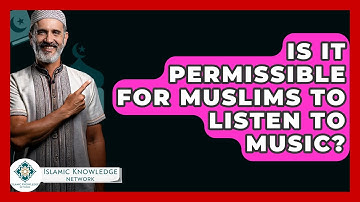 Is It Permissible for Muslims to Listen to Music? - Islamic Knowledge Network