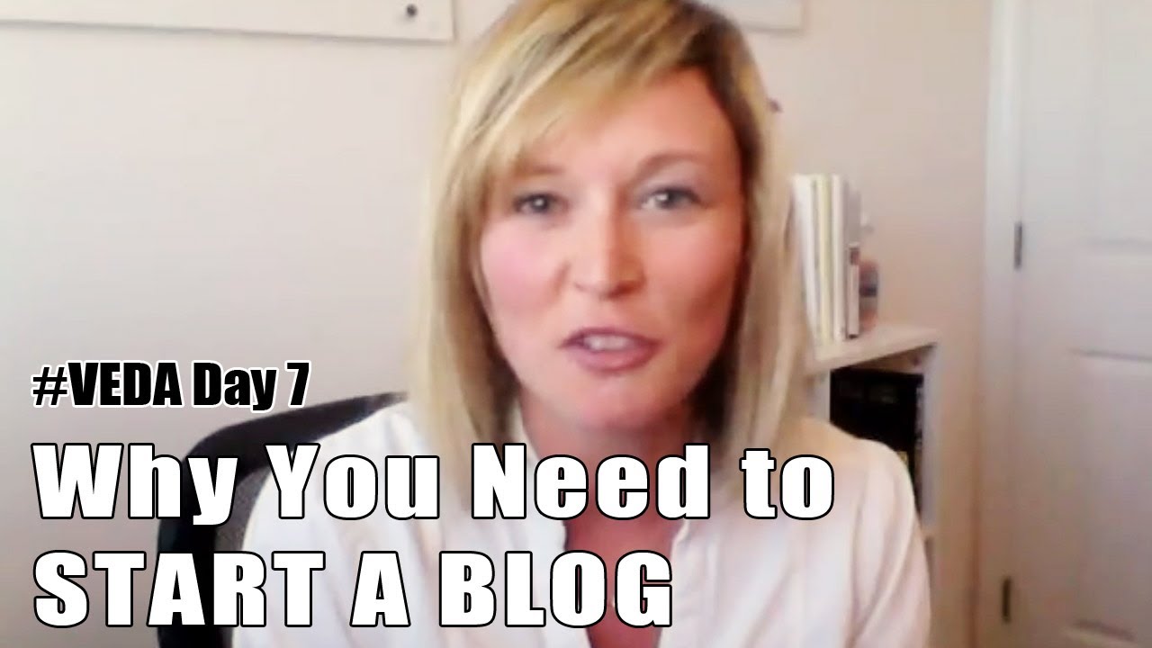 Why You Need to Start a Blog - #VEDA Day 7 - YouTube