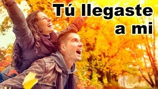 Video thumbnail of "Cuando no te esperaba llegaste a mi - Canciones para Dedicar- Dedica una Canción"