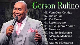 Gerson Rufino - As 20 mais ouvidas de 2024, Reconstrução , Vai Passar, #musicagospel #youtube3