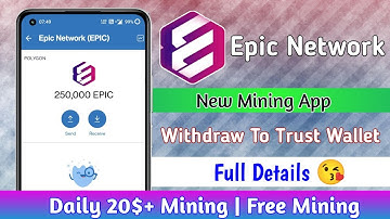 Epic Network Mining | Per Hours 12500 Token | Epic Network To Trust Wallet Withdraw | Full Details 😘