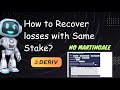 How to develop no martingale same stake recovery bot 54