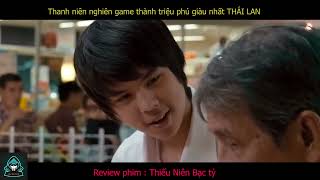 Review Phim Thanh Niên Nghiện Game Trở Thành Triệu Phú Trẻ Nhất Nước Thái