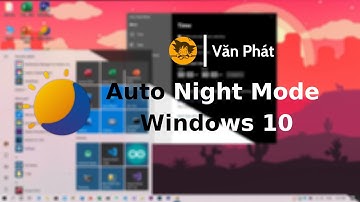 Tự động bật tính năng darkmode trên windows 10? | Một cách làm màn hình của bạn thêm sinh động