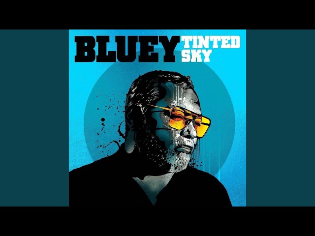 Bluey - From The Break Of Dawn