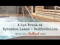 A spa break at wyboston lakes  bedfordshire