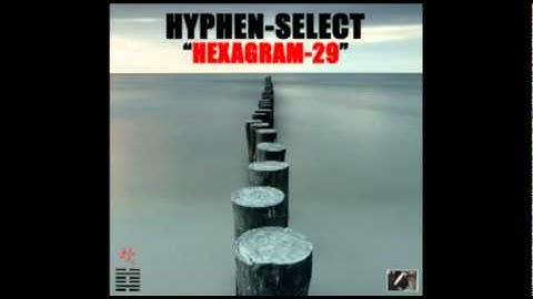 Hyphen Select: "Hexagram-29" (Drum & Bass DJ Mix)