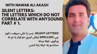 Lecture #18. silent letters from A-Z. part 1. په انګریزې ژبه کښې غلي یا چپ غږونه