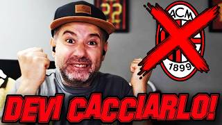CACCIALOOOOOOOOO!!!!! DEVI CACCIARLOOOOOOO!!!!!!!! || News Milan