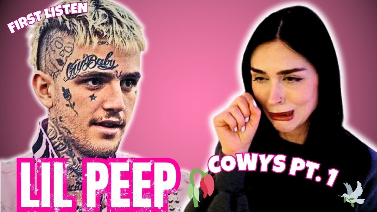 🥀LIL PEEP COWYS PT. 1 💔 I’M ACTUALLY SOBBING 🕊️ (FIRST LISTEN)