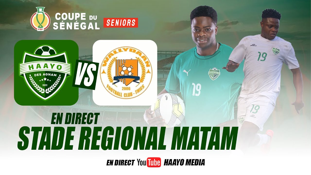 [LIVE] Coupe du Sénégal 32e de finale - Haayo Agnam vs Wallidaan Fc