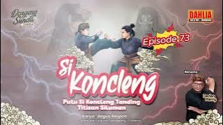 DONGENG SUNDA  PUTU SI KONCLENG TANDING TITISAN SILUMAN EPISODE 73