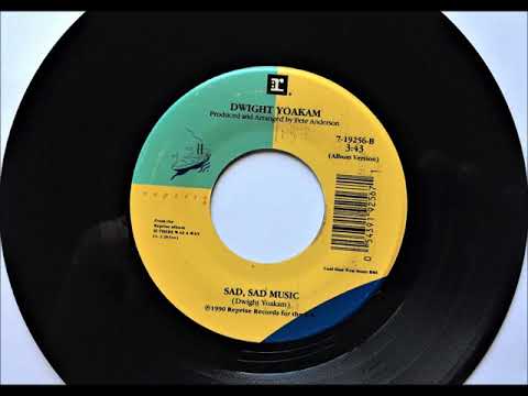 Sad Sad Music , Dwight Yoakam , 1991