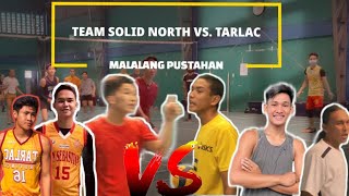 malalang pustahan....TEAM SOLID NORTH VS TEAM SOUTH TARLAC