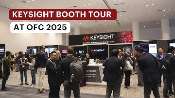 Keysight Booth Tour at OFC 2025