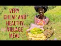 A very cheap and healthy African Village meal