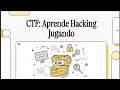 Capture The Flag (CTF): ¿Qué son, Cómo Empezar y las Mejores Plataformas para HACKEAR Legalmente? 💻