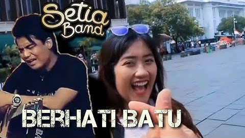 Setia Band - Berhati Batu || Video cover lirik